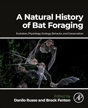 Imagen del vendedor de Natural History of Bat Foraging : Evolution, Physiology, Ecology, Behavior, and Conservation a la venta por GreatBookPricesUK