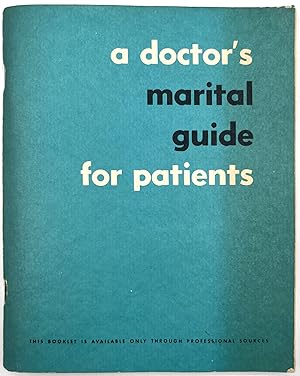 Immagine del venditore per A Doctor's Marital Guide for Patients venduto da Eclectibles, ABAA