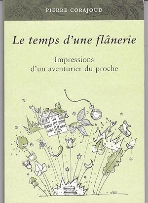 Le temps d'une flanerie. Impressions d'un aventurier du proche.