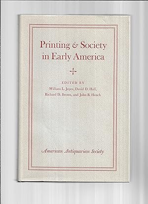 Immagine del venditore per PRINTING & SOCIETY IN EARLY AMERICA venduto da Chris Fessler, Bookseller