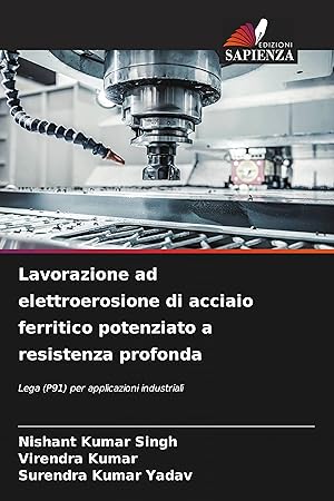 Bild des Verkufers fr Lavorazione ad elettroerosione di acciaio ferritico potenziato a resistenza profonda zum Verkauf von moluna