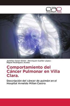 Imagen del vendedor de Comportamiento del Cncer Pulmonar en Villa Clara. a la venta por moluna