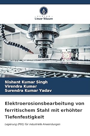 Bild des Verkufers fr Elektroerosionsbearbeitung von ferritischem Stahl mit erhoehter Tiefenfestigkeit zum Verkauf von moluna