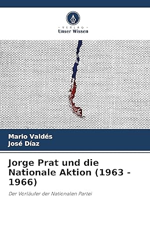Bild des Verkufers fr Jorge Prat und die Nationale Aktion (1963 - 1966) zum Verkauf von moluna