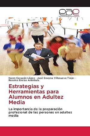 Immagine del venditore per Estrategias y Herramientas para Alumnos en Adultez Media venduto da moluna