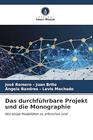 Seller image for Das durchfhrbare Projekt und die Monographie for sale by moluna