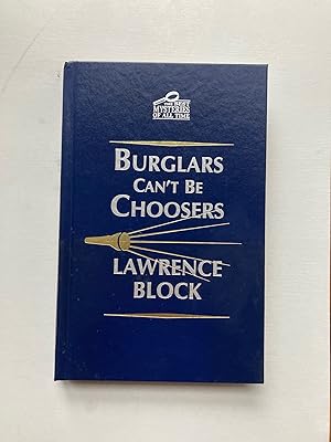 Imagen del vendedor de BURGLARS CAN'T BE CHOOSERS (The Best Mysteries of All Time Series) a la venta por Jim Hodgson Books