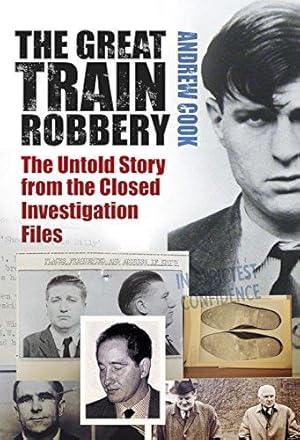 Bild des Verkufers fr The Great Train Robbery: The Untold Story from the Closed Investigation Files zum Verkauf von WeBuyBooks