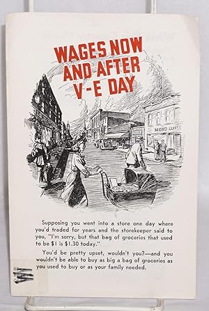 Wages now and after V-E day