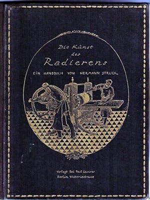 Die Kunst des Radierens, ein Handbuch von Hermann Struck,