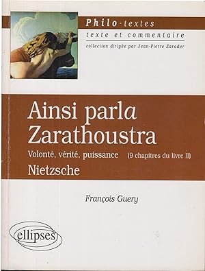 Seller image for Nietzsche, Ainsi parla Zarathoustra (Volont, vrit, puissance - 9 chapitres du livre II) for sale by PRISCA