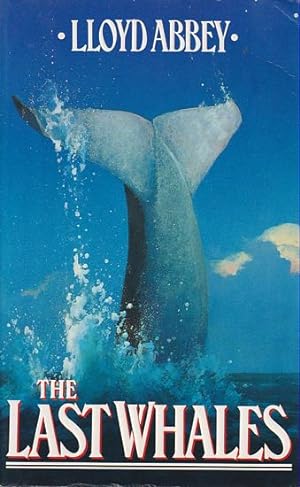 Seller image for THE LAST WHALES for sale by Jean-Louis Boglio Maritime Books