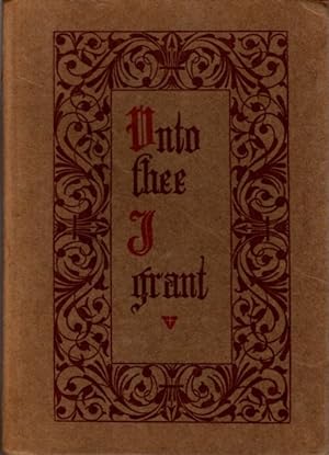 Seller image for UNTO THEE I GRANT for sale by By The Way Books