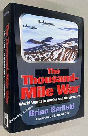 The Thousand-Mile War: World War II in Alaska and the Aleutians