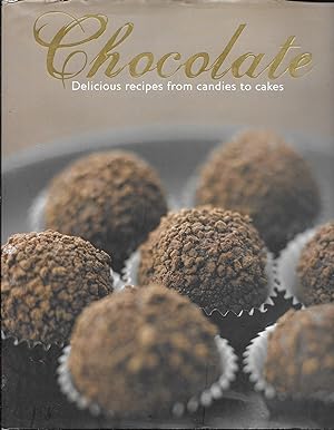 Bild des Verkufers fr Chocolate: Delicious Recipes From Candies to Cakes zum Verkauf von Charing Cross Road Booksellers