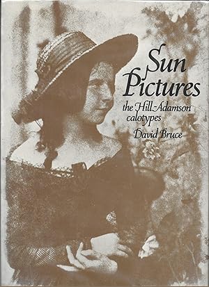Sun Pictures: The Hill-Adamson Colotypes