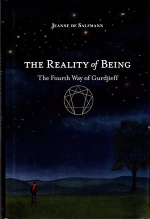 THE REALITY OF BEING: THE FOURTH WAY OF GURDJIEFF