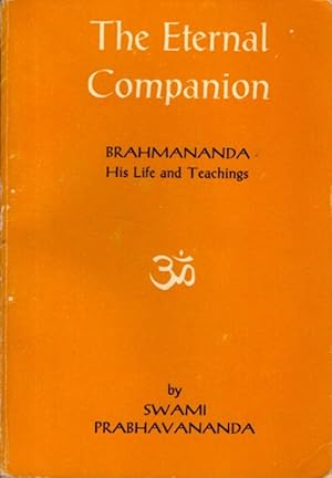 Seller image for THE ETERNAL COMPANION: Brahmananda - His Life and Teachings for sale by By The Way Books