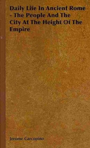 Seller image for Daily Life in Ancient Rome : The People and the City at the Height of the Empire for sale by GreatBookPricesUK