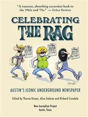 Imagen del vendedor de Celebrating the Rag: Austin's Iconic Underground Newspaper a la venta por GreatBookPricesUK