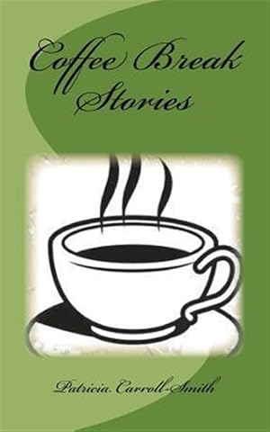 Bild des Verkufers fr Coffee Break Stories: Quick Reads for Busy Lives zum Verkauf von GreatBookPricesUK