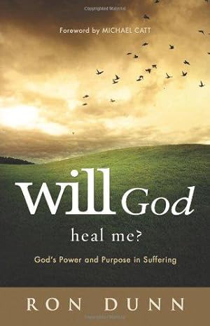 Bild des Verkufers fr Will God Heal Me: God's Power and Purpose in Suffering zum Verkauf von WeBuyBooks