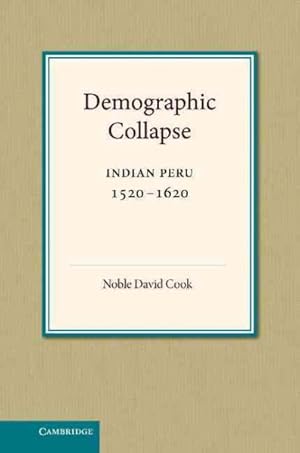 Imagen del vendedor de Demographic Collapse, Indian Peru, 1520-1620 a la venta por GreatBookPricesUK