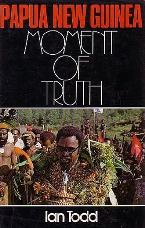 Papua New Guinea: Moment of Truth