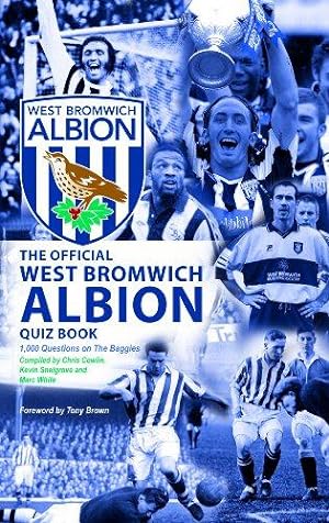 Seller image for The Official West Bromwich Albion Quiz Book: 1,000 Questions on The Baggies for sale by WeBuyBooks