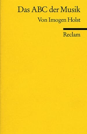 Seller image for Das ABC der Musik: Grundbegriffe, Harmonik, Formen, Instrumente (Reclams Universal-Bibliothek) for sale by Versandantiquariat Felix Mcke