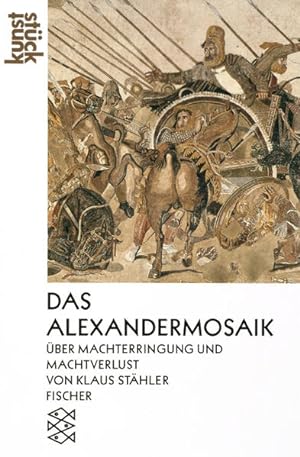 Bild des Verkufers fr Das Alexandermosaik: ber Machterringung und Machtverlust zum Verkauf von Versandantiquariat Felix Mcke