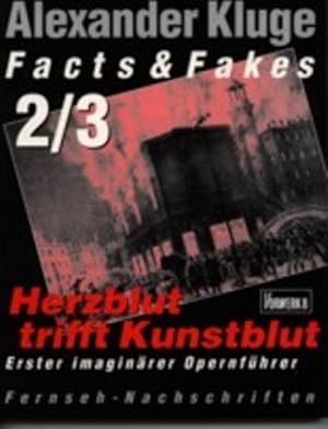 Seller image for Facts & Fakes 2/3. Herzblut trifft Kunstblut. Erster imaginrer Opernfhrer. for sale by Versandantiquariat Felix Mcke