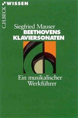 Bild des Verkufers fr Beethovens Klaviersonaten: Ein musikalischer Werkfhrer zum Verkauf von Versandantiquariat Felix Mcke