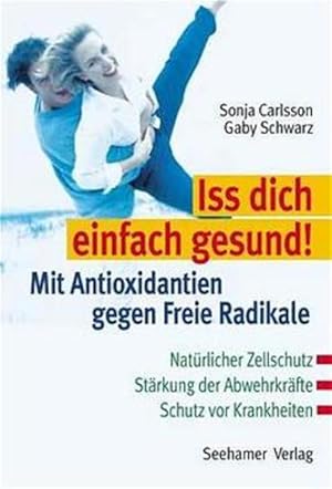 Bild des Verkufers fr Iss dich einfach gesund! zum Verkauf von Versandantiquariat Felix Mcke