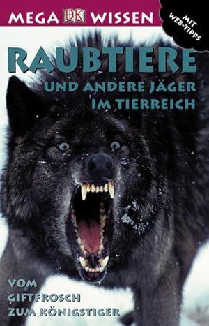 Imagen del vendedor de Raubtiere und andere Jger im Tierreich: Vom Giftfrosch zum Knigstiger a la venta por Versandantiquariat Felix Mcke