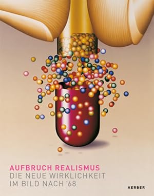 Image du vendeur pour Aufbruch Realismus: Die neue Wirklichkeit im Bild nach '68 mis en vente par Versandantiquariat Felix Mcke