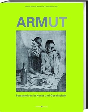 Seller image for Armut: Perspektiven in Kunst und Gesellschaft for sale by Versandantiquariat Felix Mcke