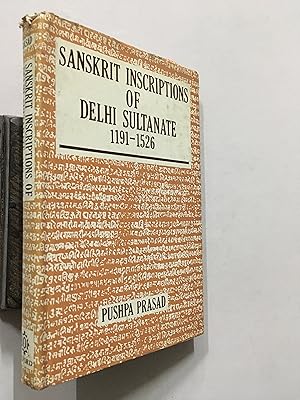 Seller image for Sanskrit Inscriptions Of Delhi Sultanate 1191-1526 for sale by Prabhu Book Exports