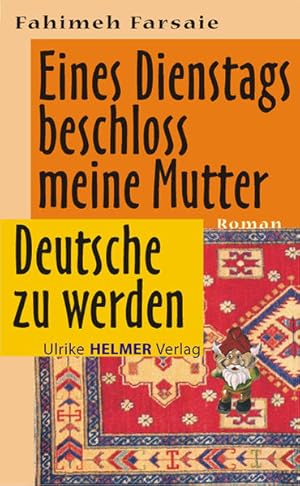 Bild des Verkufers fr Eines Dienstags beschloss meine Mutter Deutsche zu werden: Roman zum Verkauf von Versandantiquariat Felix Mcke