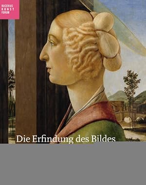 Bild des Verkufers fr Die Erfindung des Bildes: Frhe italienische Meister bis Botticelli (Bucerius KUNST Forum) zum Verkauf von Versandantiquariat Felix Mcke