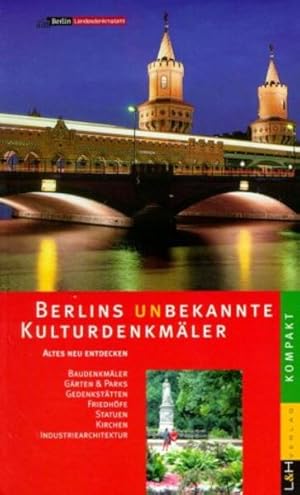 Image du vendeur pour Berlins unbekannte Kulturdenkmler: Altes neu entdecken mis en vente par Versandantiquariat Felix Mcke