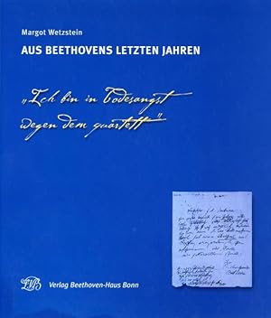 Bild des Verkufers fr Aus Beethovens letzten Jahren: "Ich bin in Todesangst wegen dem quartett" zum Verkauf von Versandantiquariat Felix Mcke