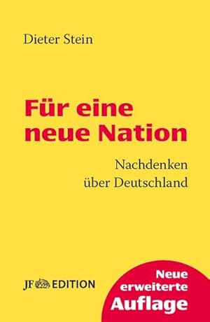 Bild des Verkufers fr Fr eine neue Nation: Nachdenken ber Deutschland (JF Edition) zum Verkauf von Versandantiquariat Felix Mcke