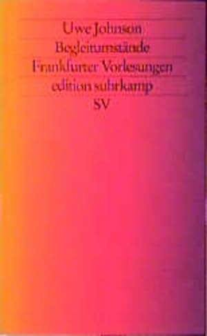 Bild des Verkäufers für Begleitumstände: Frankfurter Vorlesungen (edition suhrkamp) zum Verkauf von Versandantiquariat Felix Mücke