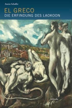 Imagen del vendedor de El Greco: Die Erfindung des Laokoon a la venta por Versandantiquariat Felix Mcke