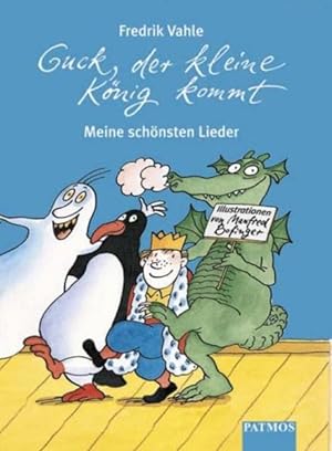 Seller image for Guck, der kleine Knig kommt. Meine schnsten Lieder for sale by Versandantiquariat Felix Mcke