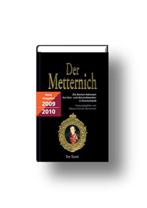 Bild des Verkufers fr Der Metternich 2009/2010. Die besten Adressen fr Fein- und Weinschmecker in Deutschland zum Verkauf von Versandantiquariat Felix Mcke