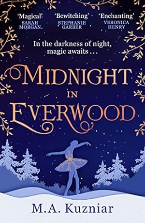 Immagine del venditore per Midnight in Everwood: The debut historical romance and new magical fairy tale retelling of The Nutcracker to curl up with in winter 2023 venduto da WeBuyBooks