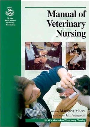 Bild des Verkufers fr BSAVA Manual of Veterinary Nursing (BSAVA British Small Animal Veterinary Association) zum Verkauf von WeBuyBooks