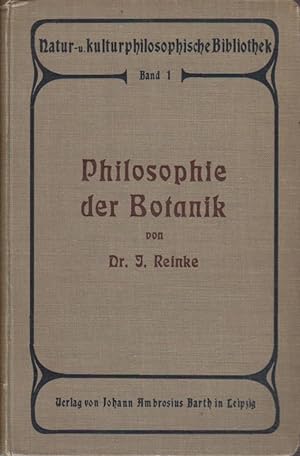 Philosophie der Botanik. Natur- u. kulturphilosophische Bibliothek.
